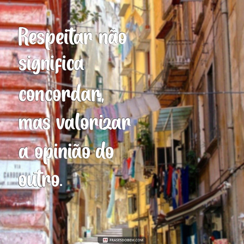 Frases Inspiradoras sobre Respeito: Cultive Relações Saudáveis 