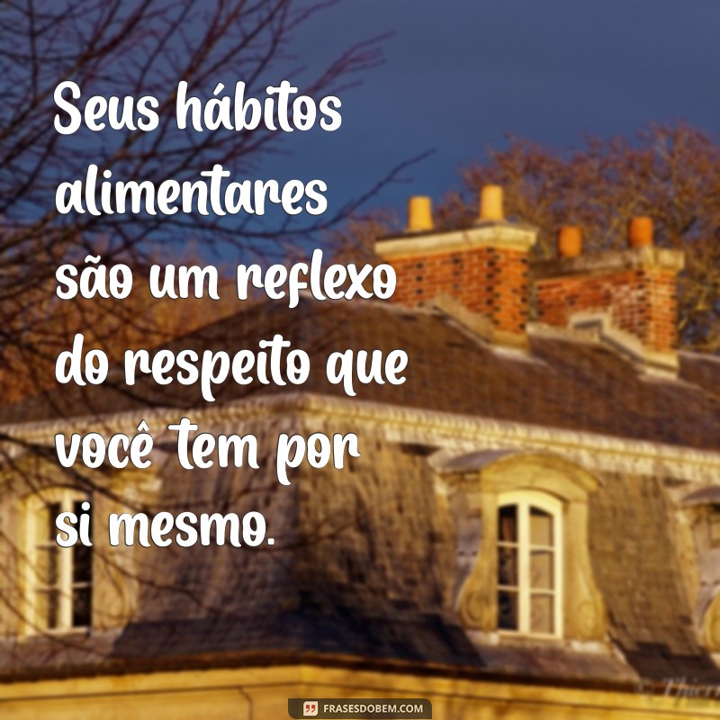 Frases Motivacionais para Inspirar sua Jornada na Nutrição 