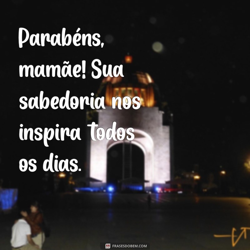 Mensagem Especial: Parabéns para Mamãe - Frases e Inspirações para Celebrar o Dia das Mães 