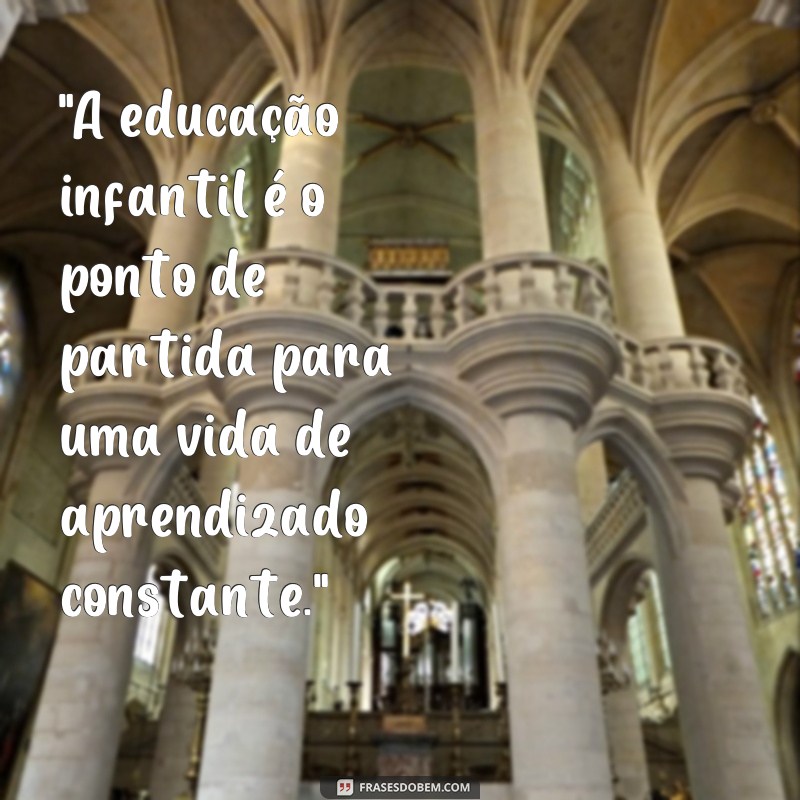 frases de maria montessori sobre educação infantil 