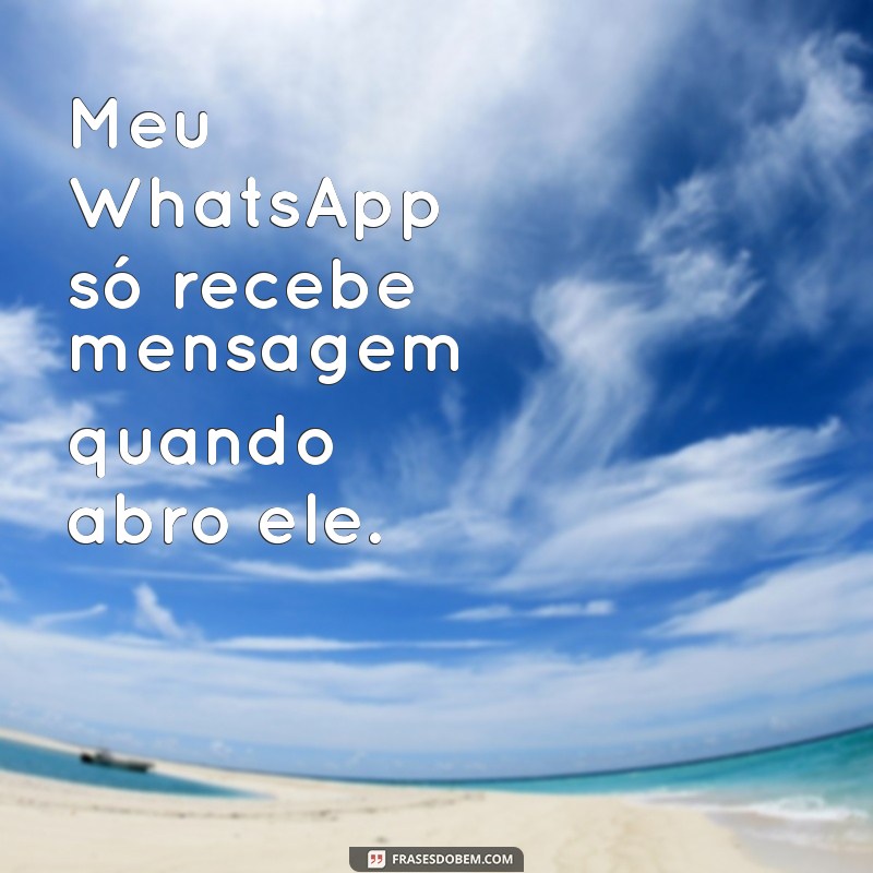 meu whatsapp só recebe mensagem quando abro ele Meu WhatsApp só recebe mensagem quando abro ele.