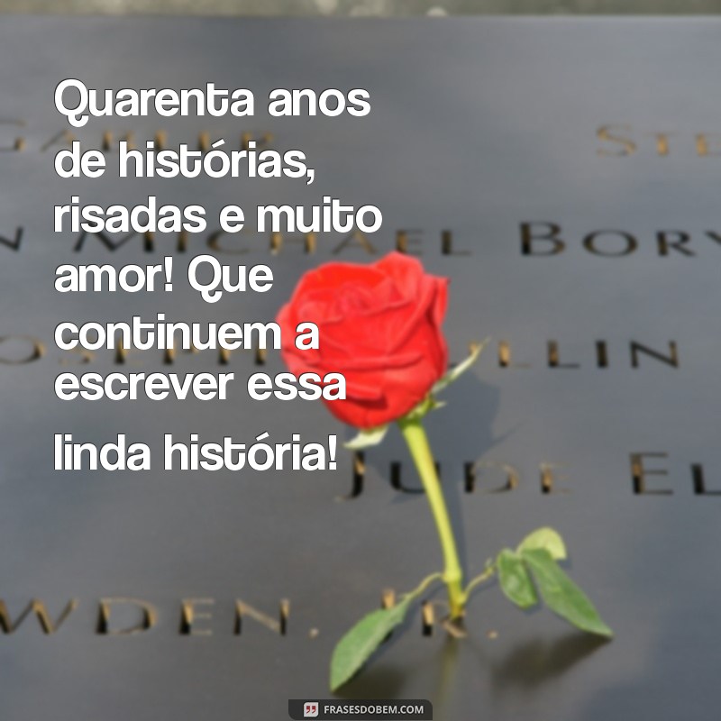 Mensagens Emocionantes para Celebrar 40 Anos de Casamento dos Seus Pais 