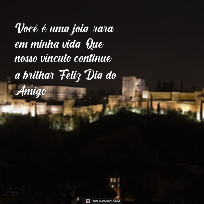 Frases Inspiradoras para Celebrar o Dia do Amigo 