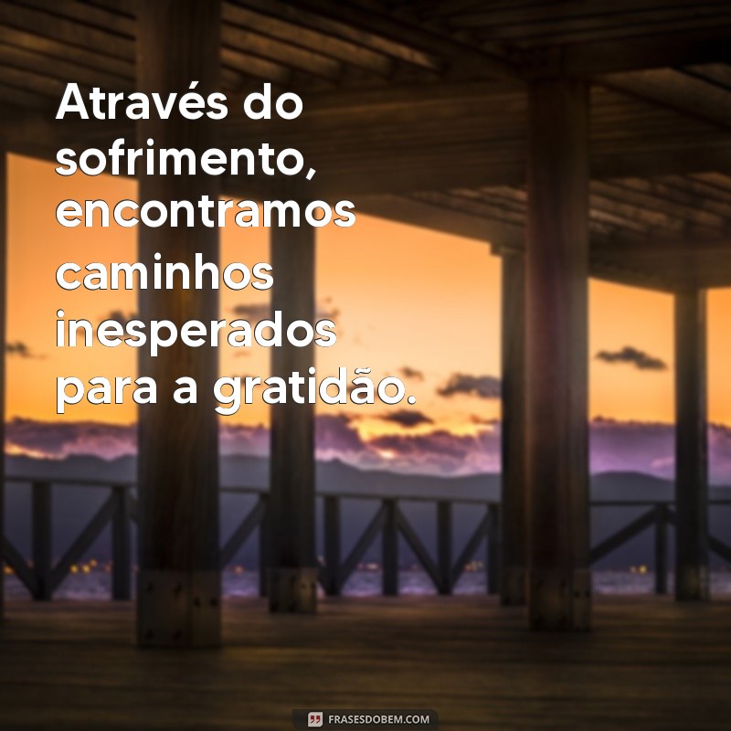 Frases Impactantes sobre Sofrimento: Reflexões para Superar a Dor 