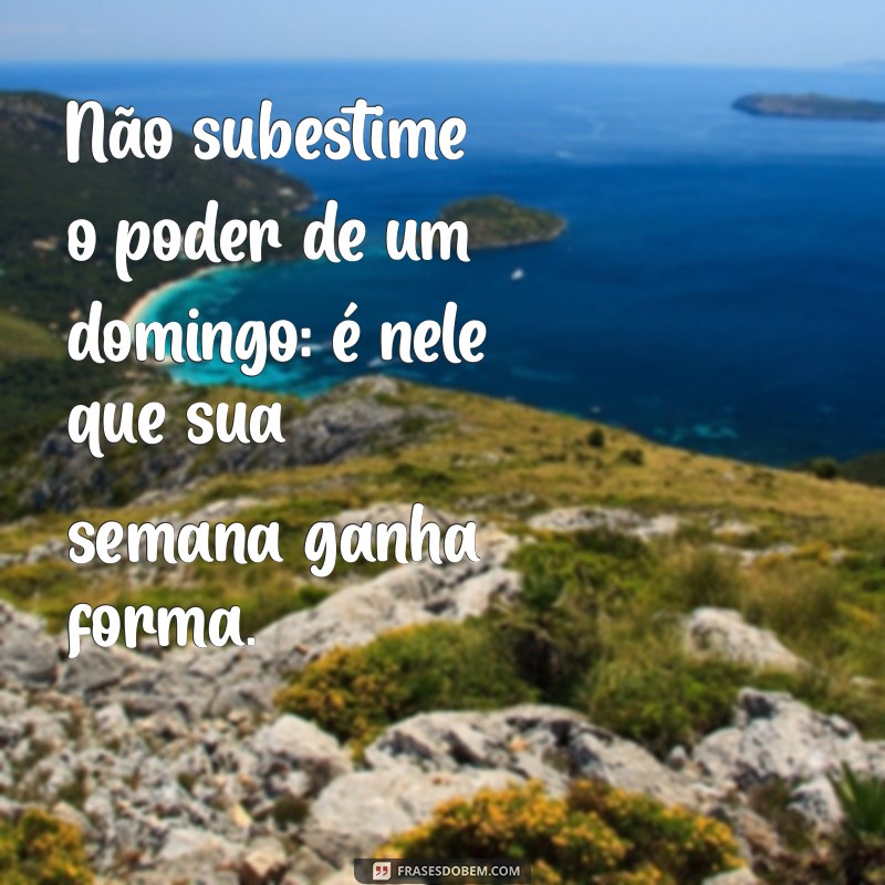 Domingo Inspirador: Mensagens Motivacionais para Começar a Semana com Energia 