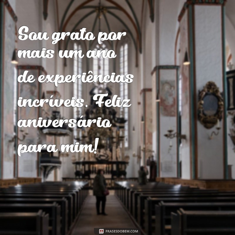 Frases Inspiradoras de Feliz Aniversário para Celebrar Seu Dia Especial 