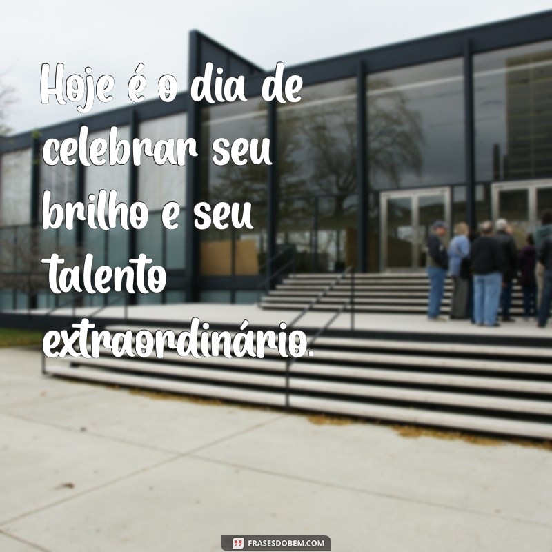 Frases Criativas e Inspiradoras para Celebrar o Aniversário do Seu Amigo 