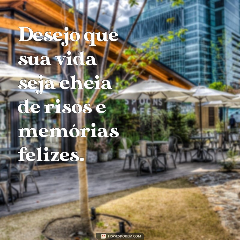 29 frases desejando amor, felicidade e sucesso para inspirar seu dia 