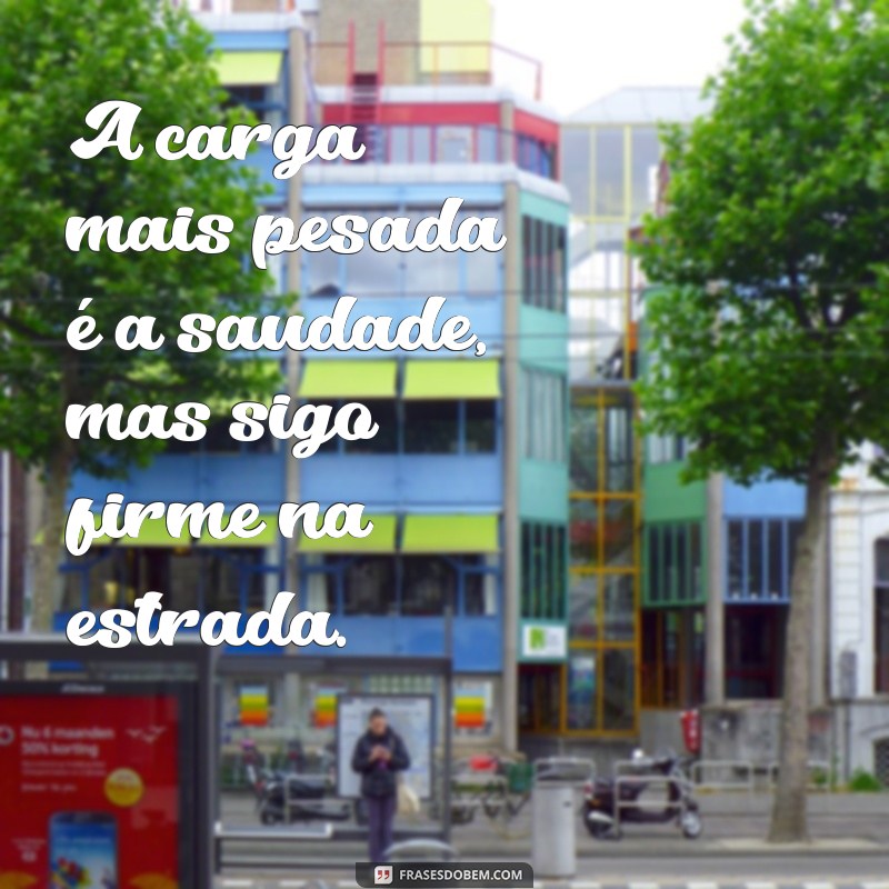 Frases Inspiradoras de Caminhoneiro: Sabedoria e Aventura nas Estradas 