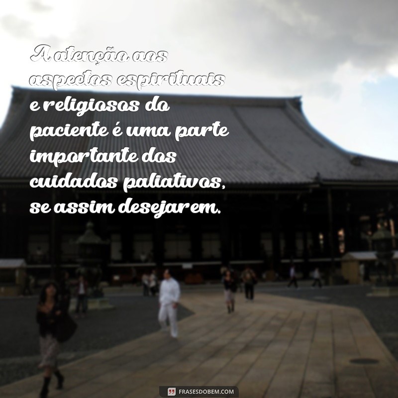 Descubra as melhores frases de cuidados paliativos para conforto e reflexão 