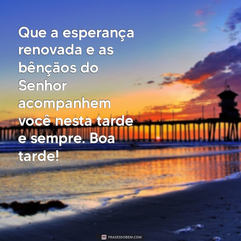 Mensagens de Boa Tarde Abençoada: Inspirações Divinas para o Seu Dia 