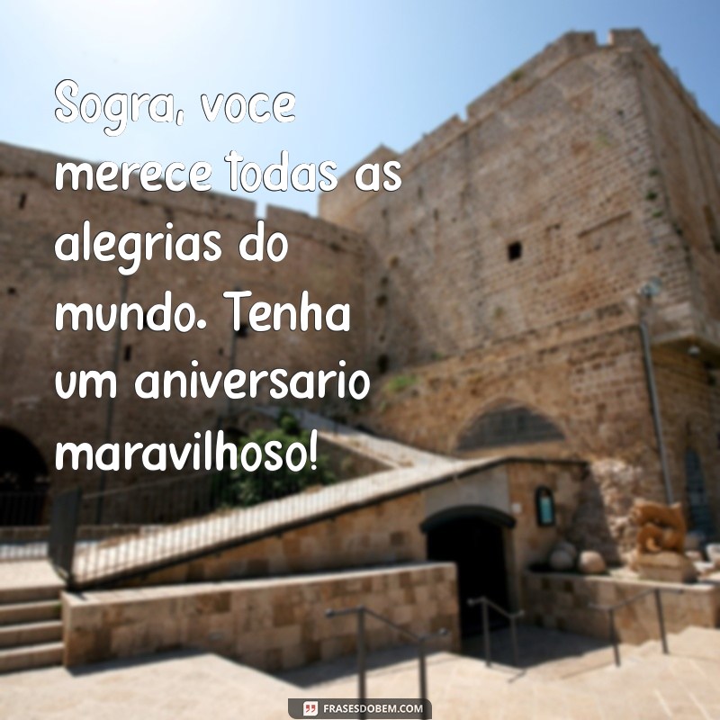 As Melhores Frases de Aniversário para Sogra: Mensagens Carinhosas e Criativas 