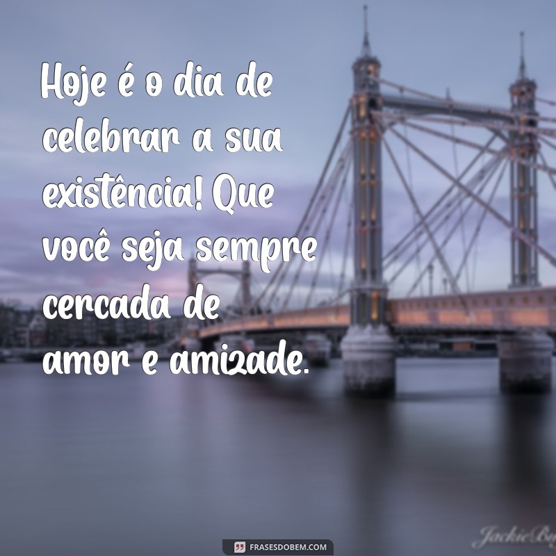 Frases Inspiradoras para Aniversário de Amiga: Celebre com Amor e Alegria 