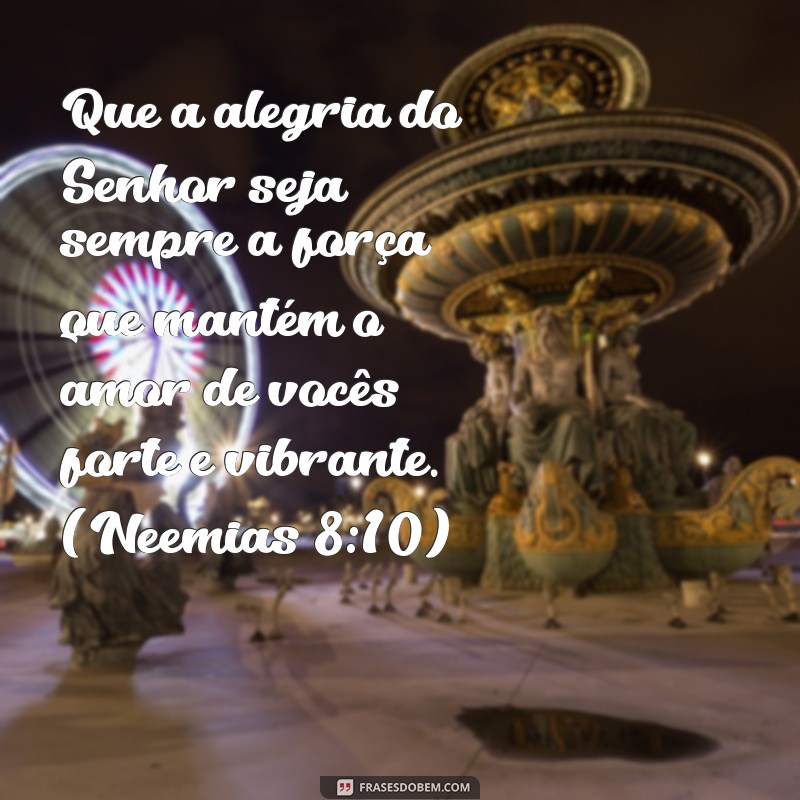 Mensagens Inspiradoras do Dia dos Namorados na Bíblia: Amor e Fé em Palavras 