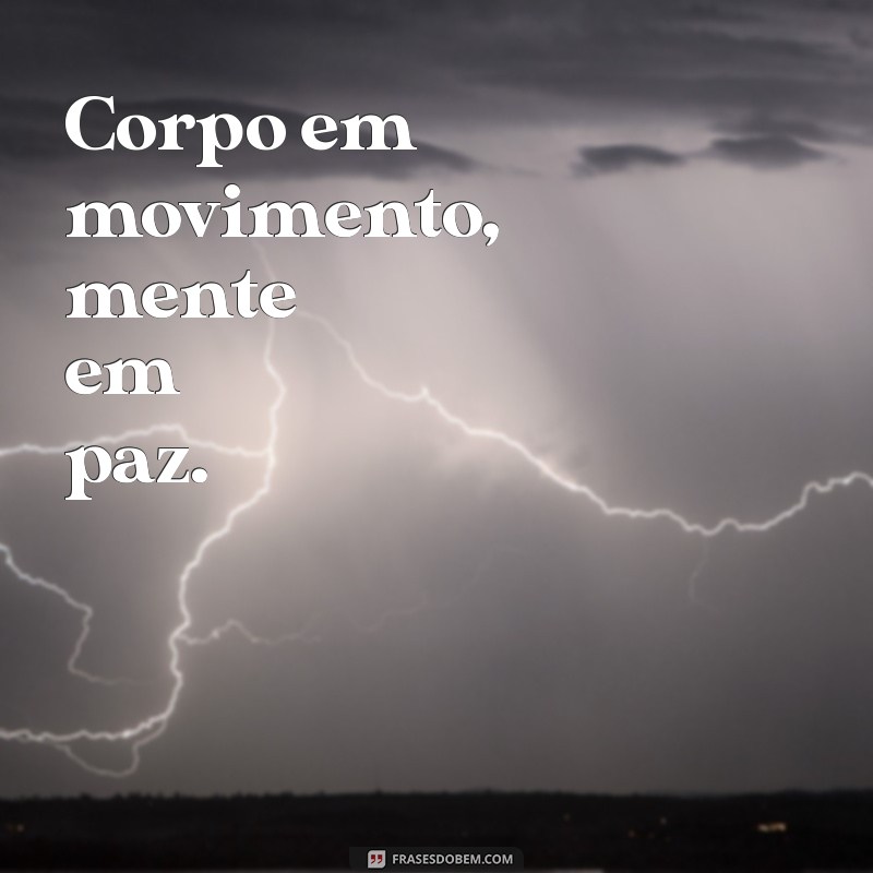 Frases Inspiradoras sobre Atividade Física para Motivar seu Treino 