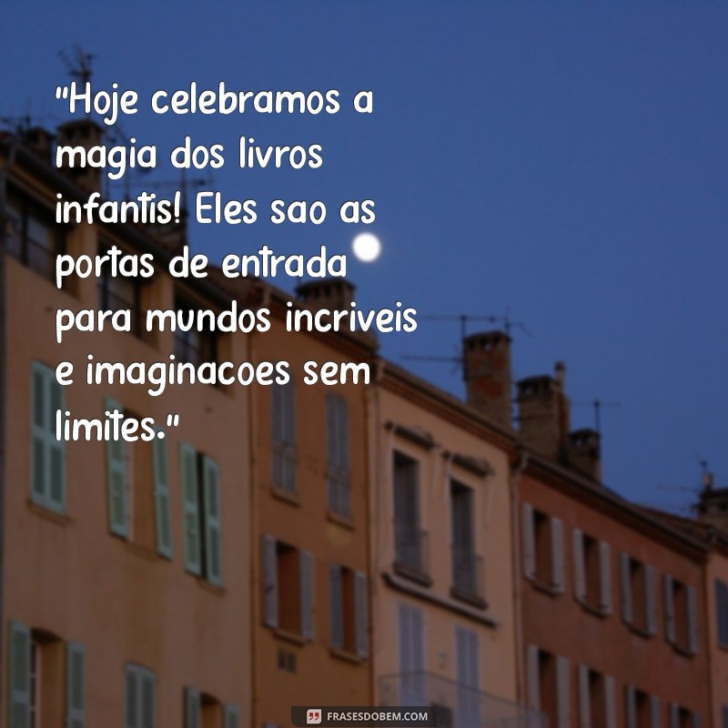 mensagem sobre o dia do livro infantil 