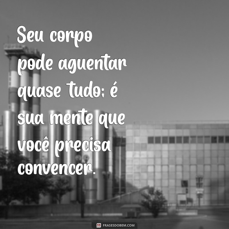 Melhores Frases Inspiradoras para Motivar Seu Treino na Academia 