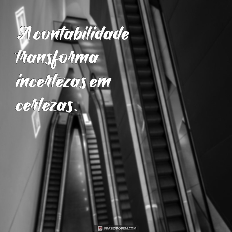 Frases Inspiradoras para Contadores: Motivação e Sabedoria na Contabilidade 