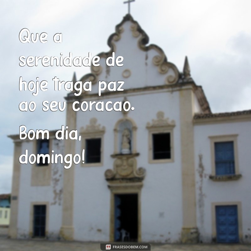 Mensagens Inspiradoras de Bom Dia para Compartilhar no WhatsApp neste Domingo 