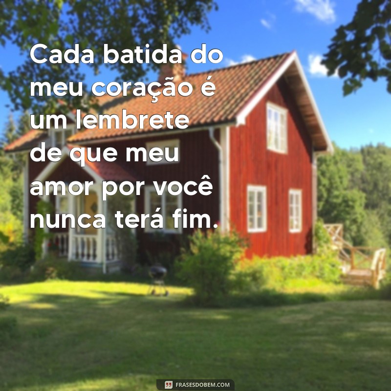 Frases de Amor Eterno: Declare Seu Sentimento com Palavras Inesquecíveis 