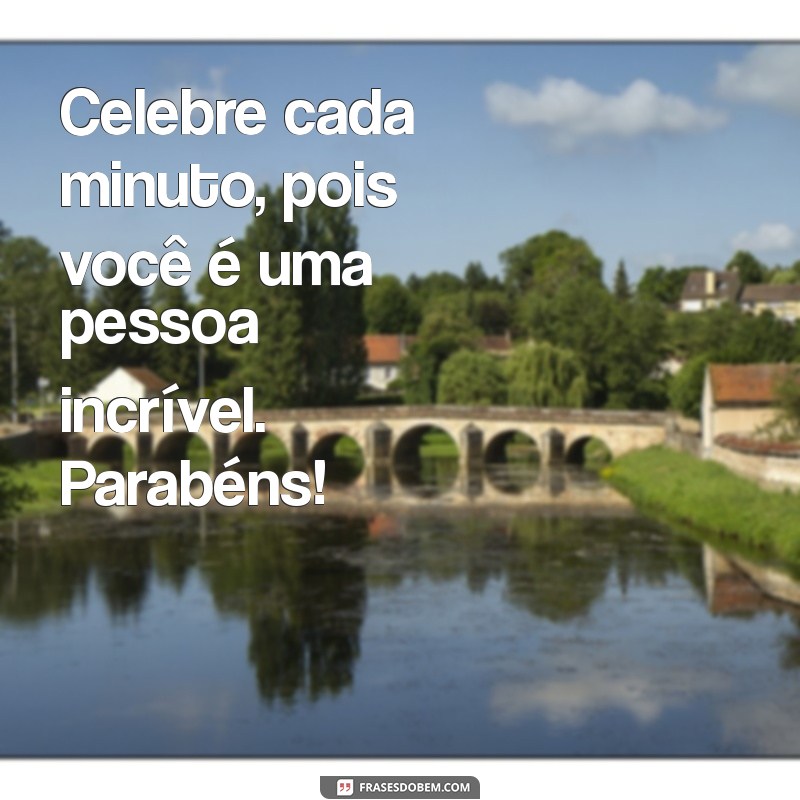 Frases de Parabéns Incríveis para Celebrar Pessoas Especiais 