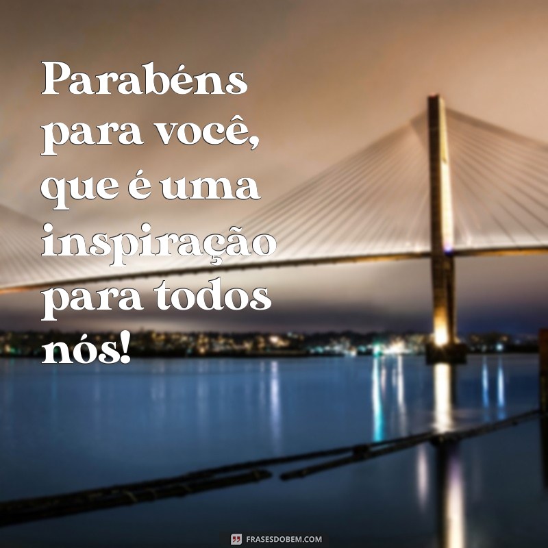 Parabéns para Você: Mensagens Inspiradoras para Celebrar Momentos Especiais 