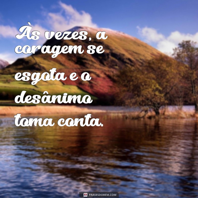 Frases Inspiradoras para Superar a Cansaço da Vida 