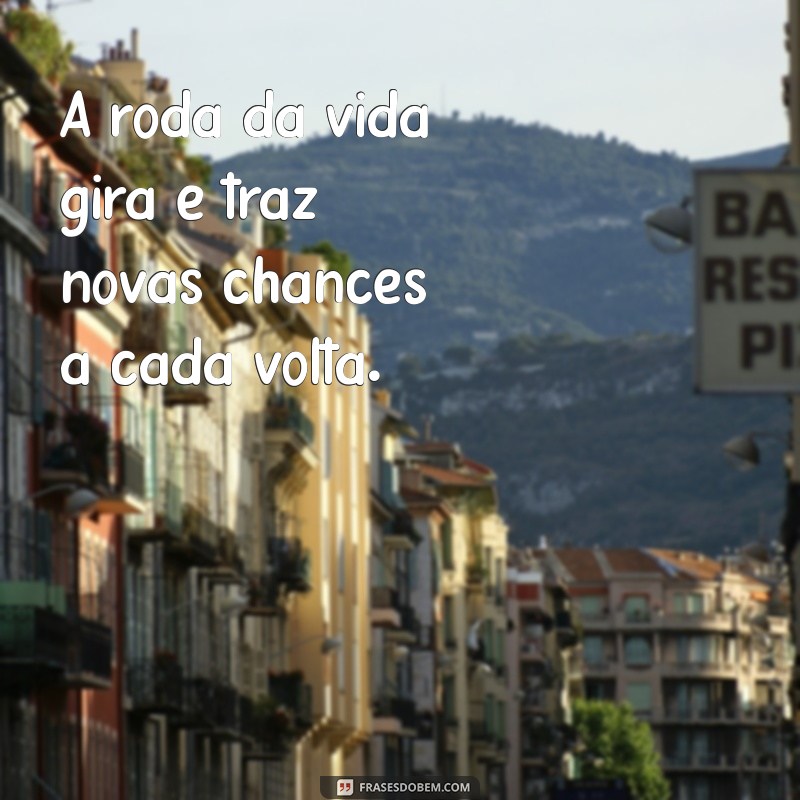 Frases Inspiradoras sobre Ciclos: Reflexões para Cada Fase da Vida 