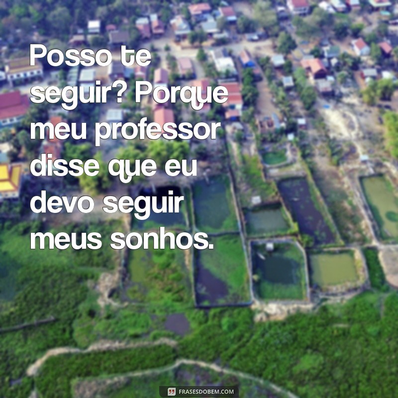 As Melhores Cantadas Pesadas: Dicas para Arrasar na Paquera 