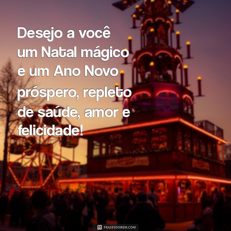 Mensagens Inspiradoras de Natal e Ano Novo para Compartilhar Amor e Prosperidade 