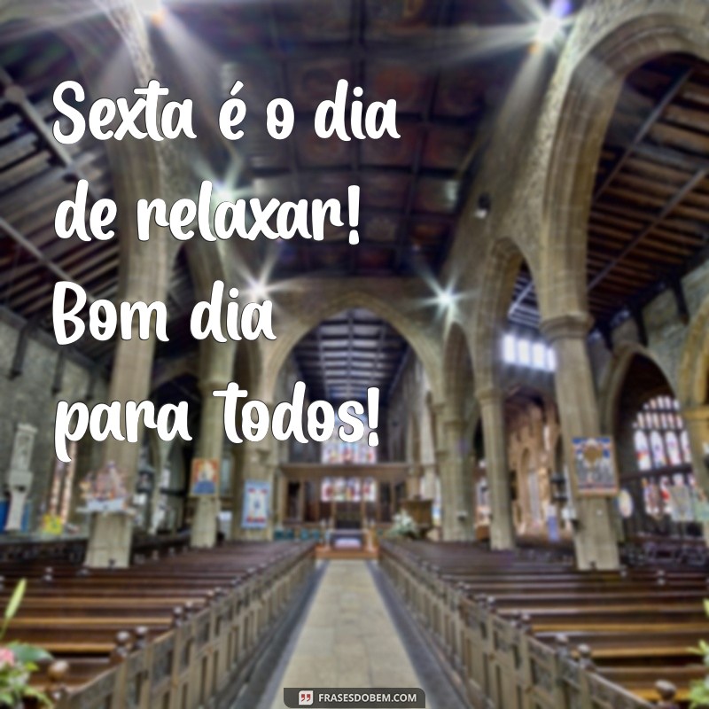 Frases Inspiradoras para um Bom Dia de Sexta-feira 