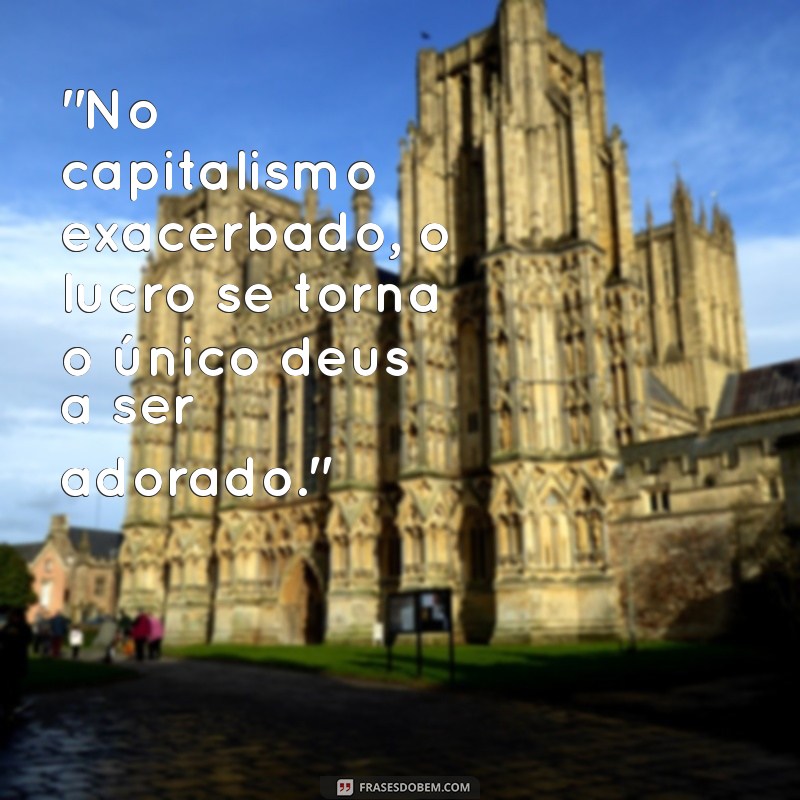 capitalismo exacerbado 