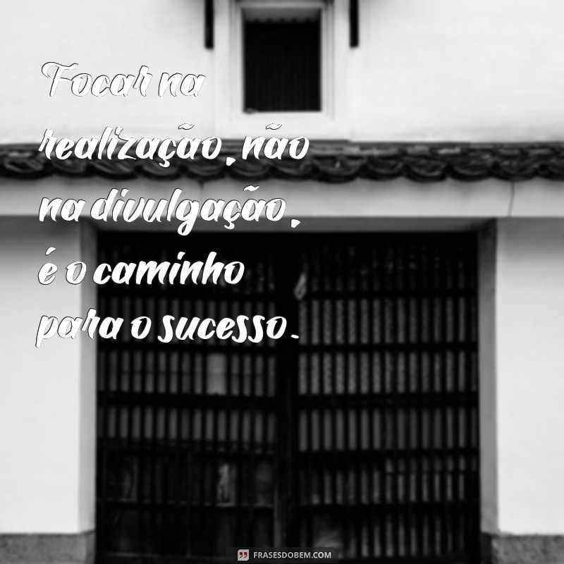 20 Frases Inspiradoras: Não Conte Seus Planos para Ninguém 