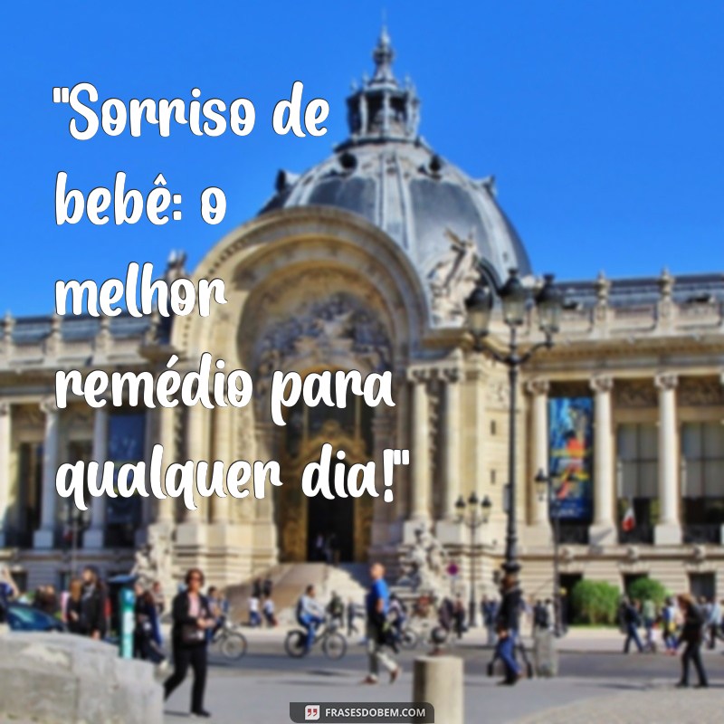 frases bebê sapeca 