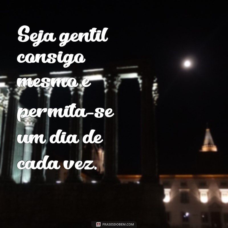 Como Viver Um Dia de Cada Vez: Dicas para a Mindfulness e o Bem-Estar 