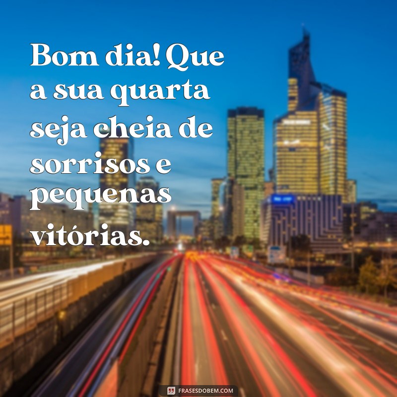 Mensagens Inspiradoras para uma Quarta-Feira Produtiva e Positiva 