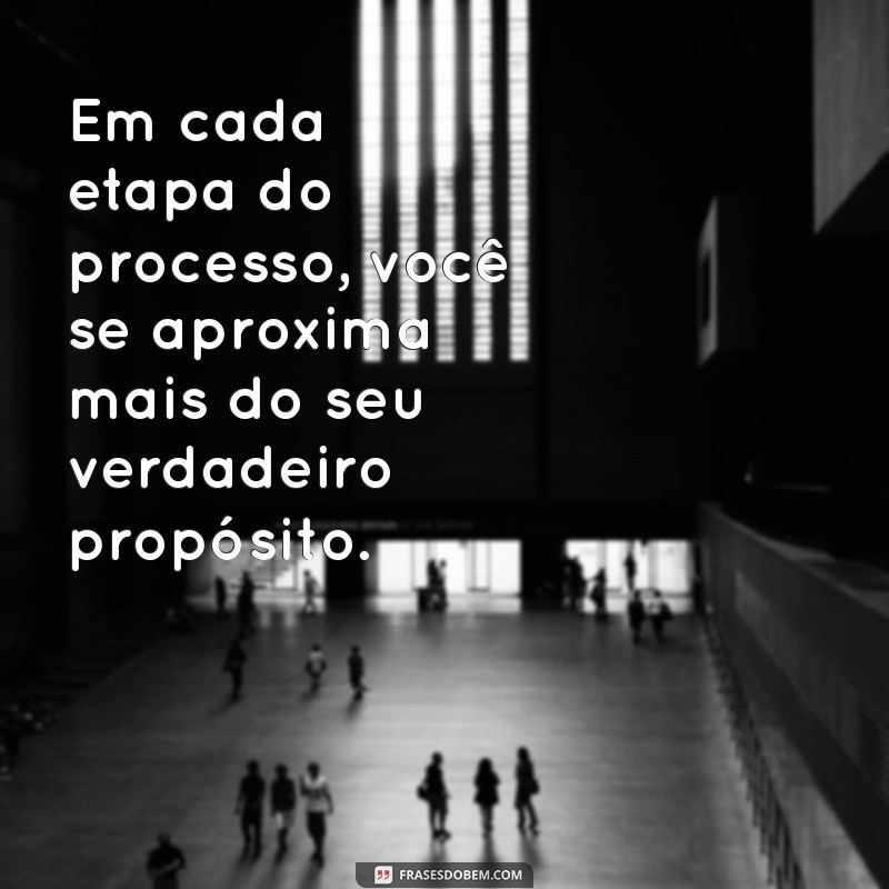 Como Apoiar seu Processo de Vida para Encontrar e Viver seu Propósito 