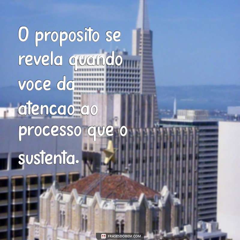 Como Apoiar seu Processo de Vida para Encontrar e Viver seu Propósito 