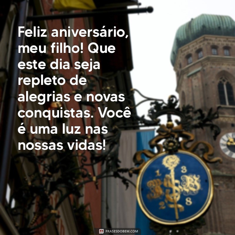 mensagem de feliz aniversário para o filho primogênito Feliz aniversário, meu filho! Que este dia seja repleto de alegrias e novas conquistas. Você é uma luz nas nossas vidas!