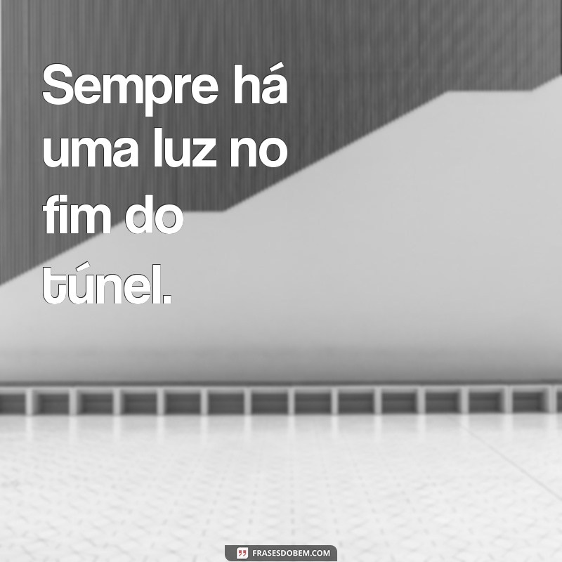 Descubra as melhores frases do otimismo para inspirar seu dia! 