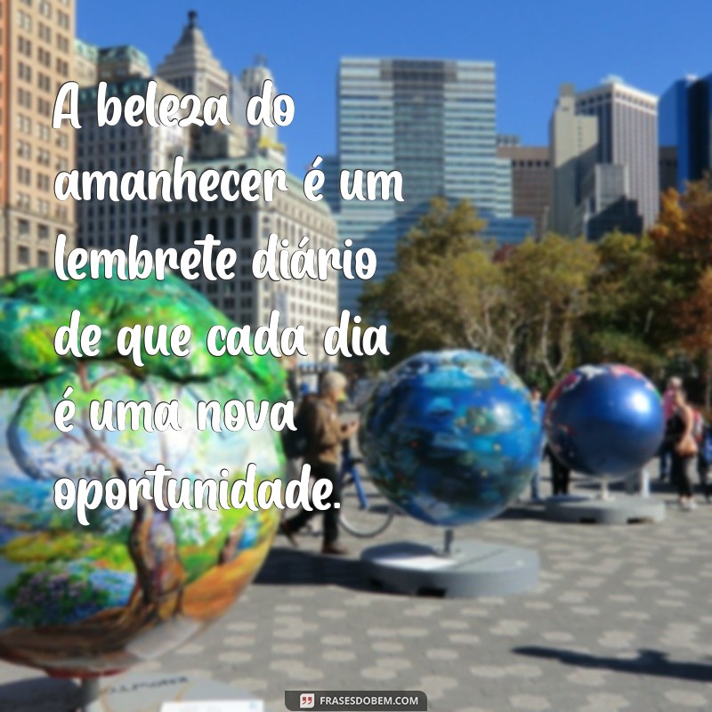 Descubra Frases Inspiradoras Sobre a Beleza da Natureza 