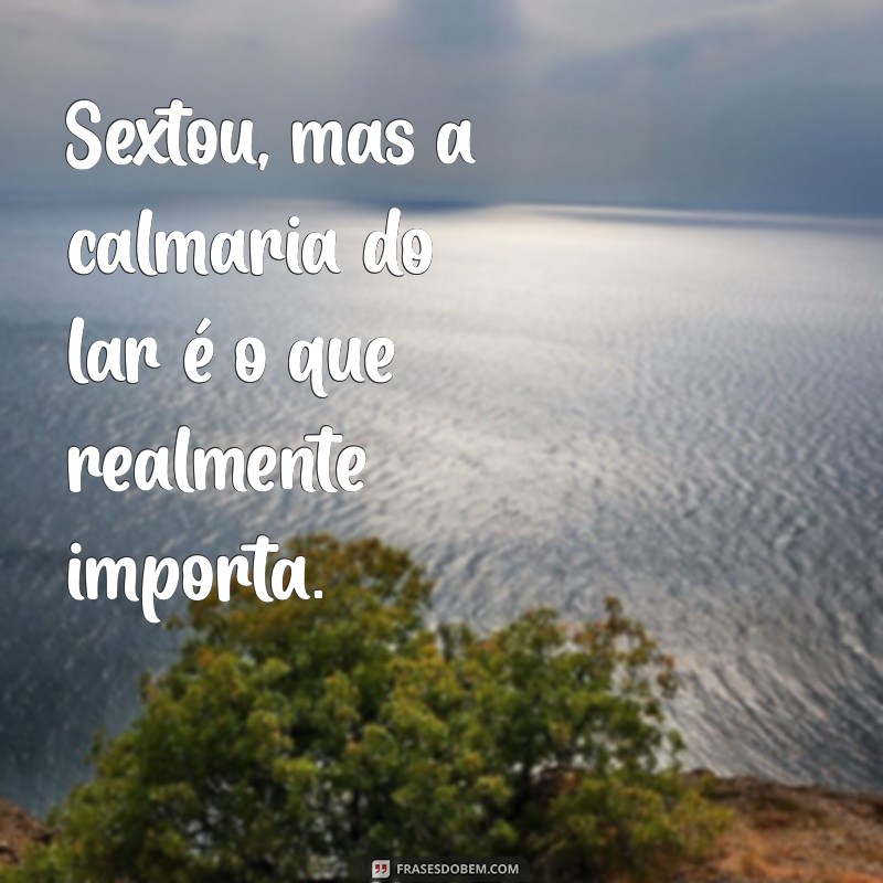 Como Aproveitar a Sexta-Feira Mesmo Sem Sair: Dicas para um Sextou em Casa 