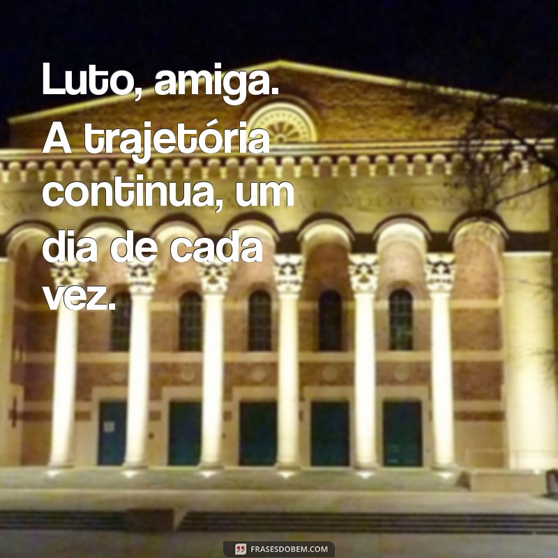 Como Apoiar uma Amiga em Luto: Dicas e Mensagens Confortantes 