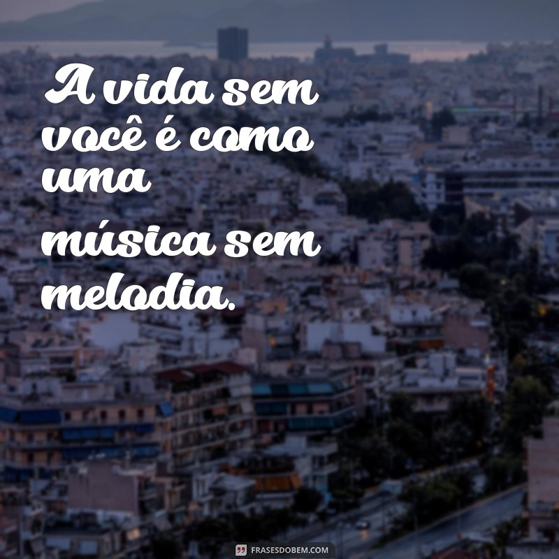 As Melhores Frases de Amor em Músicas para Encantar seu Coração 