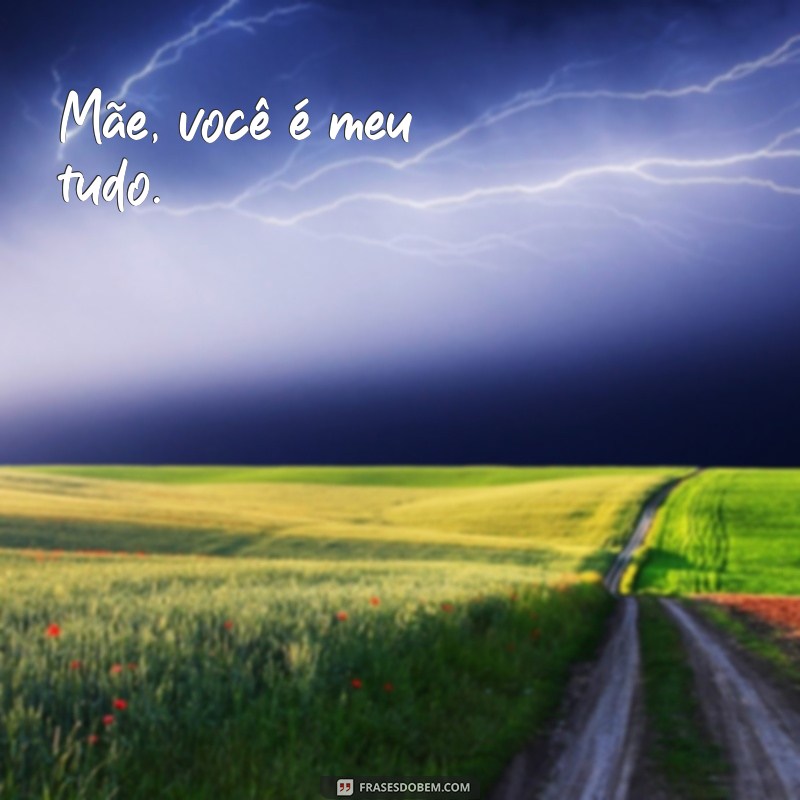 50 Frases Curtas e Emocionantes para Celebrar as Mães 