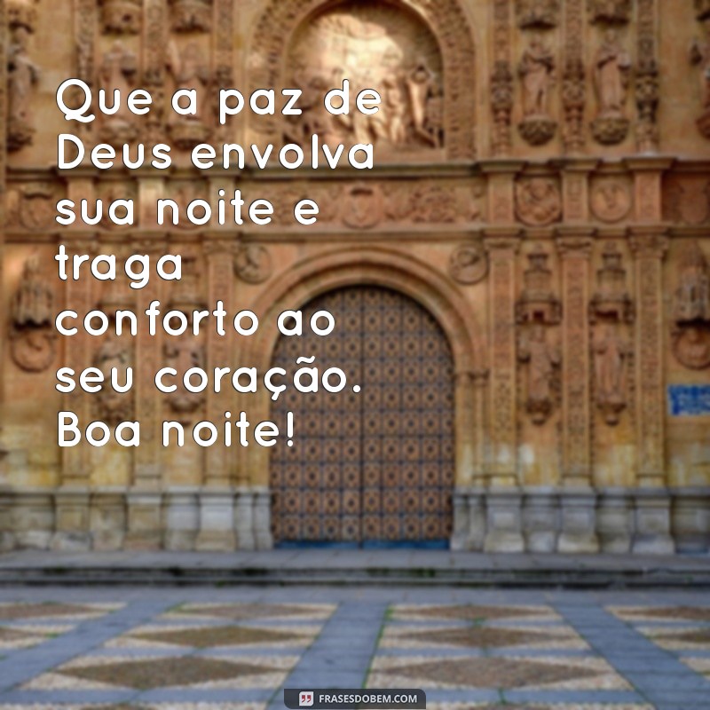 abençoada:naw8m0irhzc= mensagem de boa noite com deus Que a paz de Deus envolva sua noite e traga conforto ao seu coração. Boa noite!