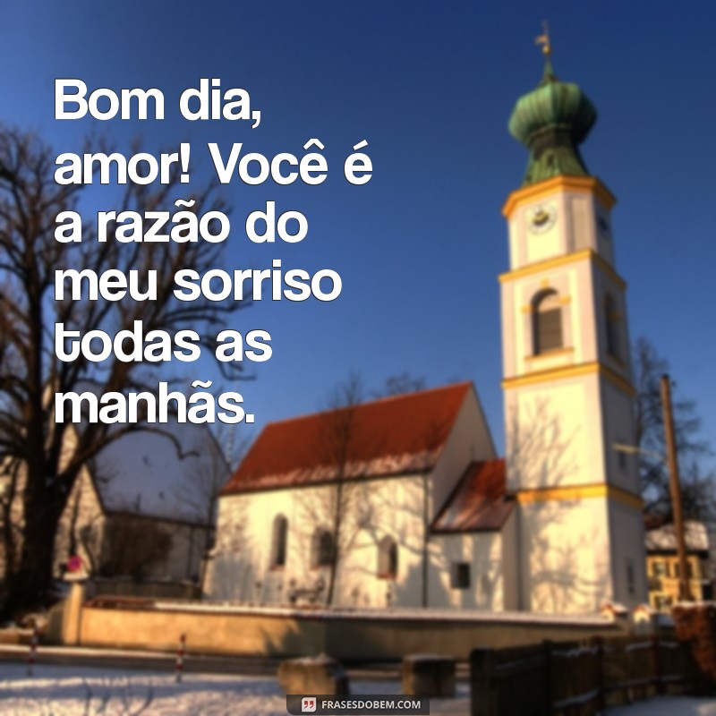 Bom Dia, Apaixonado: Frases Inspiradoras para Começar o Dia com Amor 