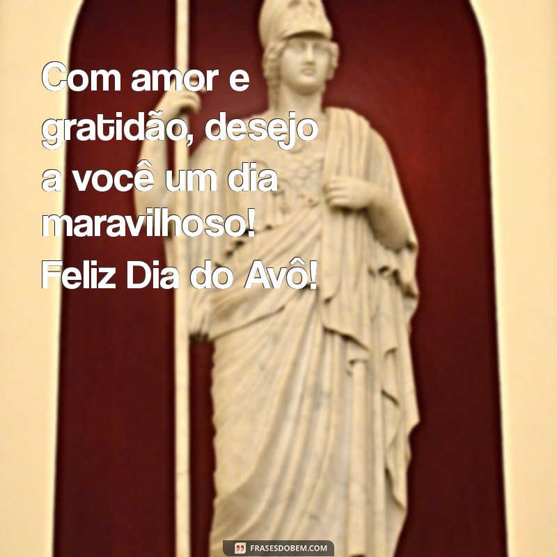 Celebre o Dia do Avô: Mensagens e Frases Inspiradoras para Homenagear Quem Você Ama 