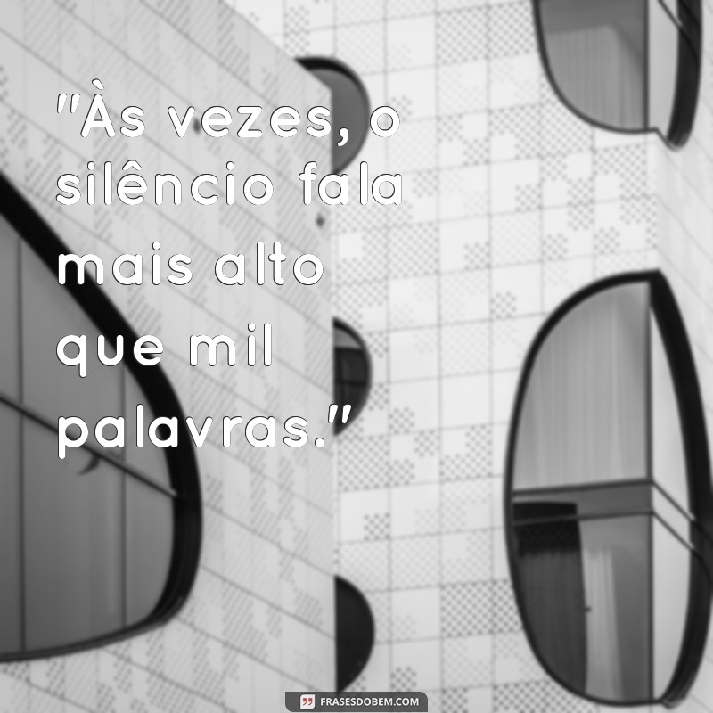 frases para status instagram reflexão 