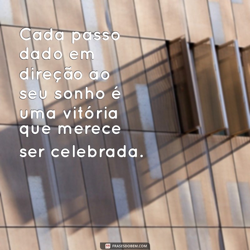 Transforme Seus Sonhos em Conquistas: Mensagens Inspiradoras para Motivar sua Jornada 